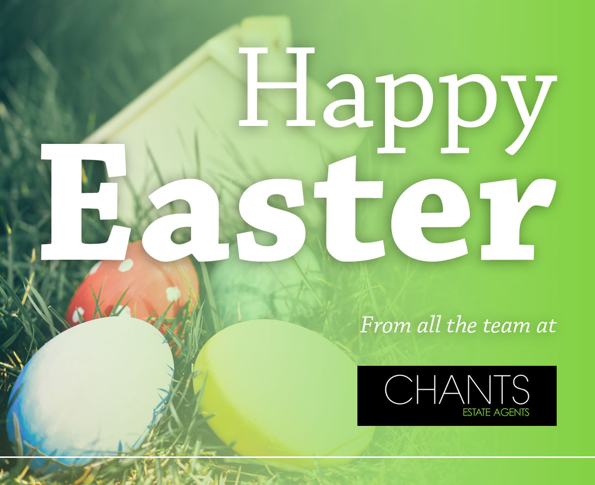 Easter Opening Times at Chant’s Estate Agents